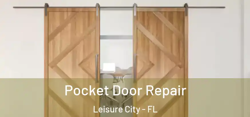  Pocket Door Repair Leisure City - FL