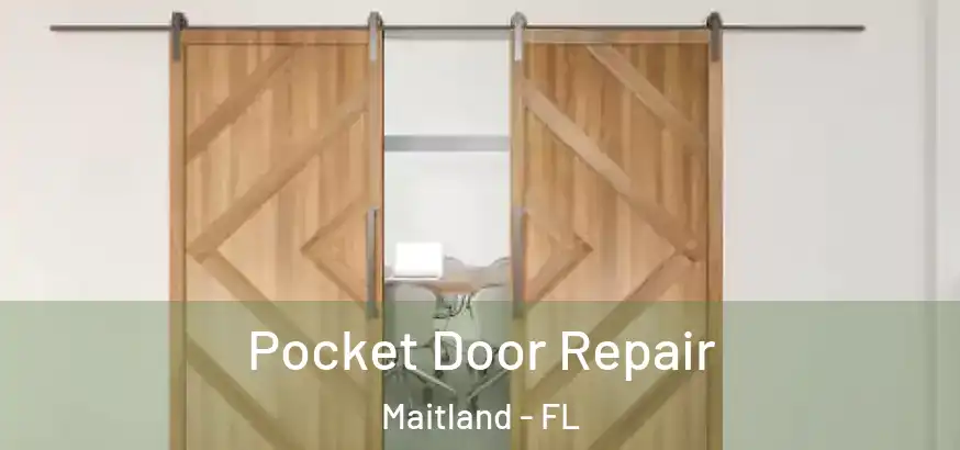 Pocket Door Repair Maitland - FL