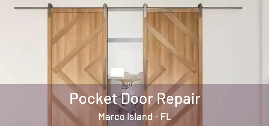 Pocket Door Repair Marco Island - FL