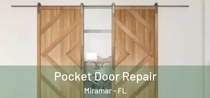 Pocket Door Repair Miramar - FL