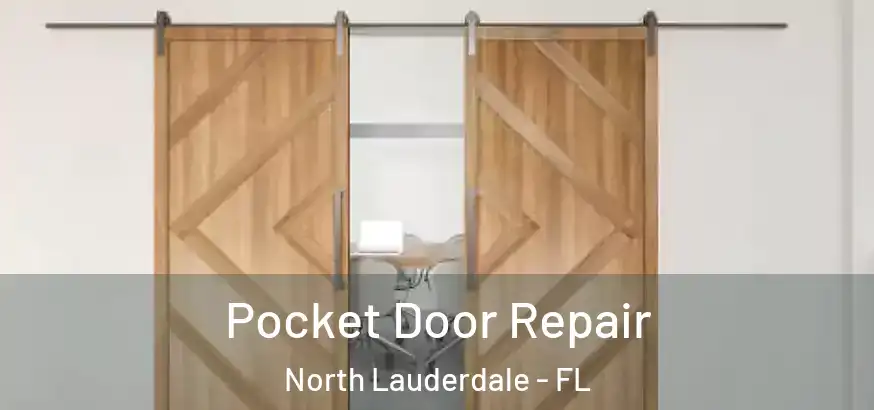 Pocket Door Repair North Lauderdale - FL