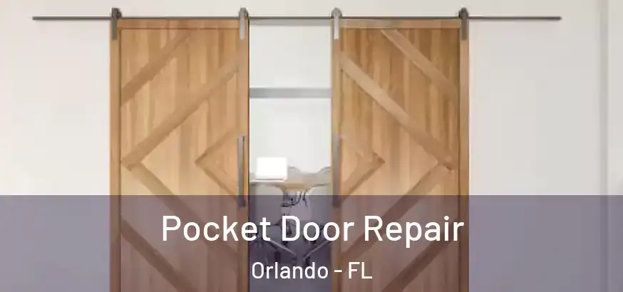 Pocket Door Repair Orlando - FL