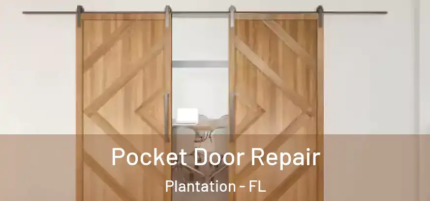  Pocket Door Repair Plantation - FL