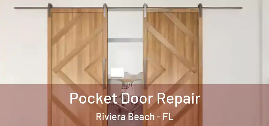  Pocket Door Repair Riviera Beach - FL