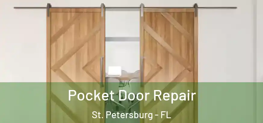  Pocket Door Repair St. Petersburg - FL