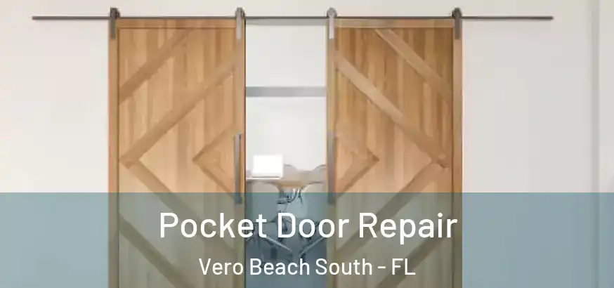  Pocket Door Repair Vero Beach South - FL