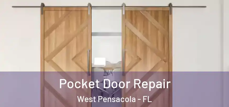  Pocket Door Repair West Pensacola - FL
