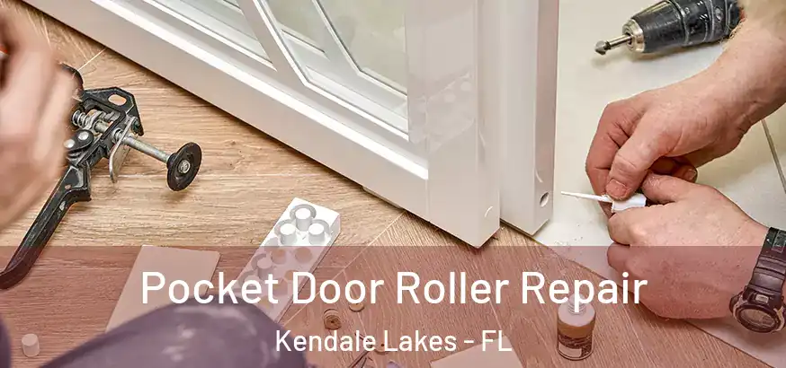  Pocket Door Roller Repair Kendale Lakes - FL