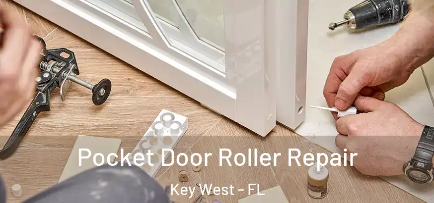 Pocket Door Roller Repair Key West - FL