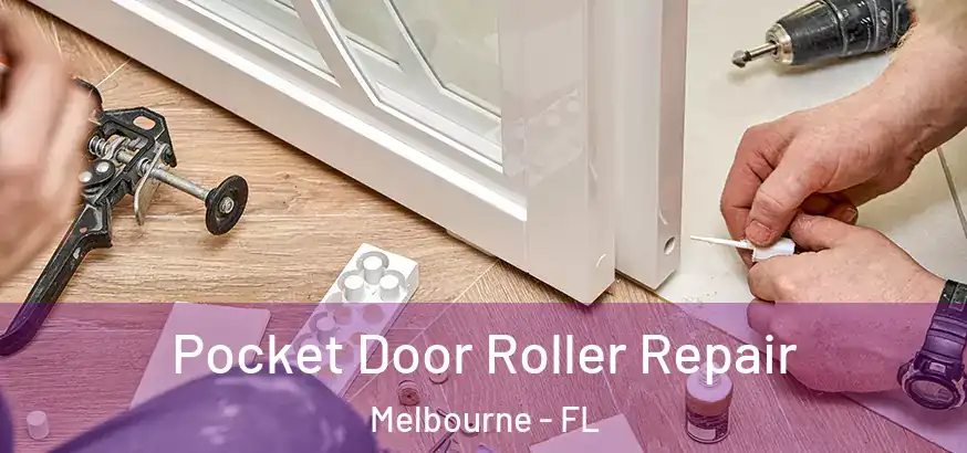  Pocket Door Roller Repair Melbourne - FL