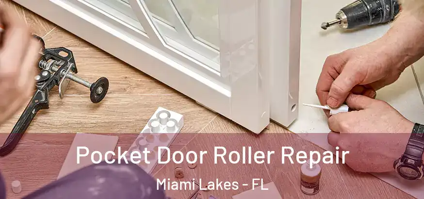  Pocket Door Roller Repair Miami Lakes - FL