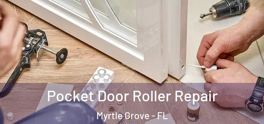  Pocket Door Roller Repair Myrtle Grove - FL