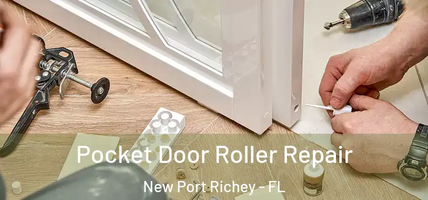  Pocket Door Roller Repair New Port Richey - FL