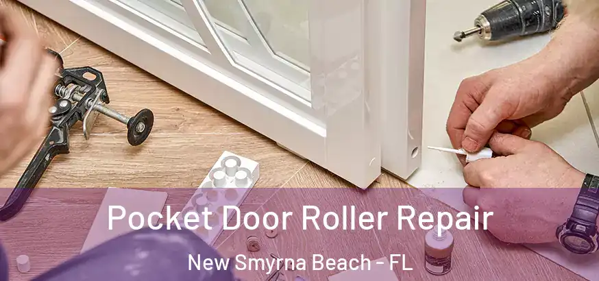  Pocket Door Roller Repair New Smyrna Beach - FL
