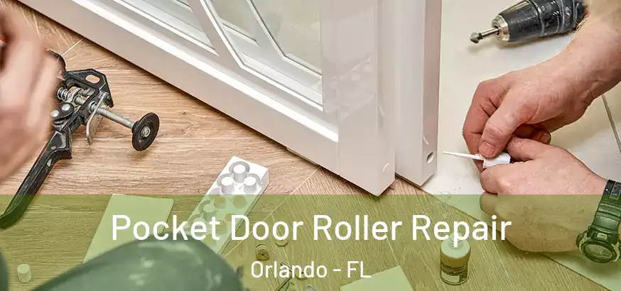 Pocket Door Roller Repair Orlando - FL