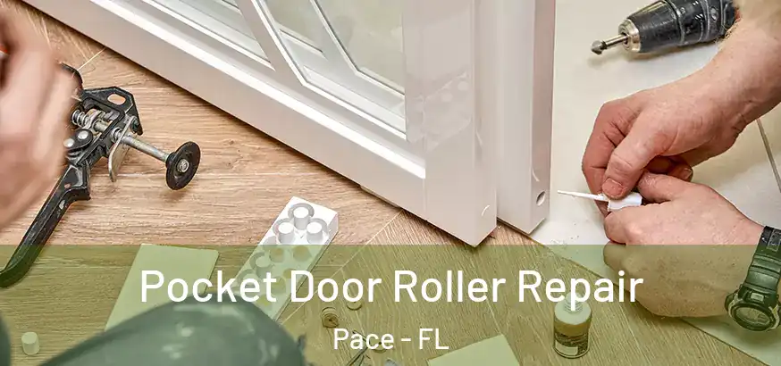 Pocket Door Roller Repair Pace - FL
