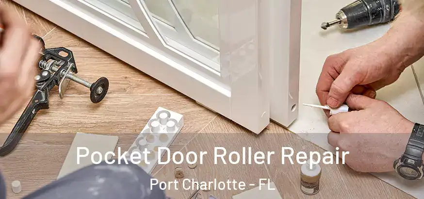  Pocket Door Roller Repair Port Charlotte - FL