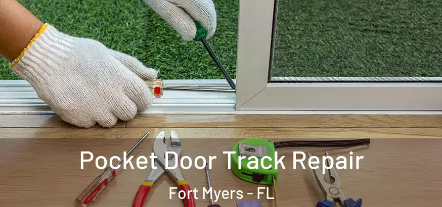  Pocket Door Track Repair Fort Myers - FL