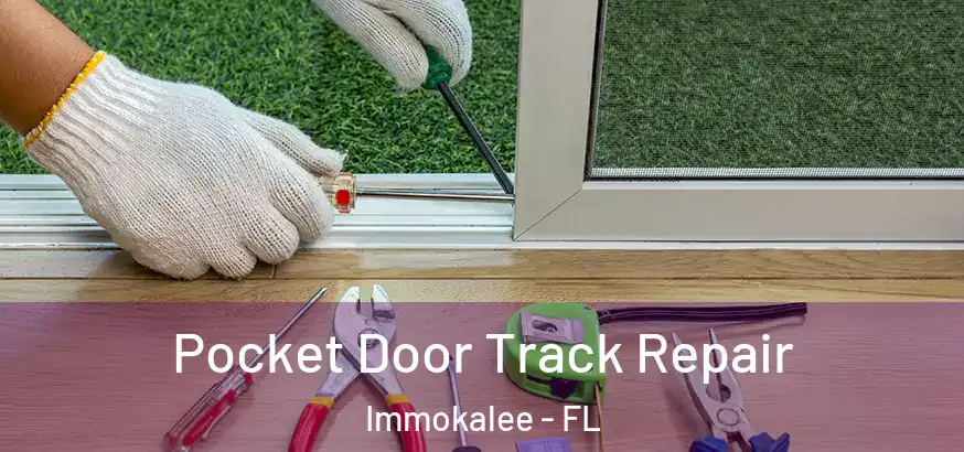  Pocket Door Track Repair Immokalee - FL