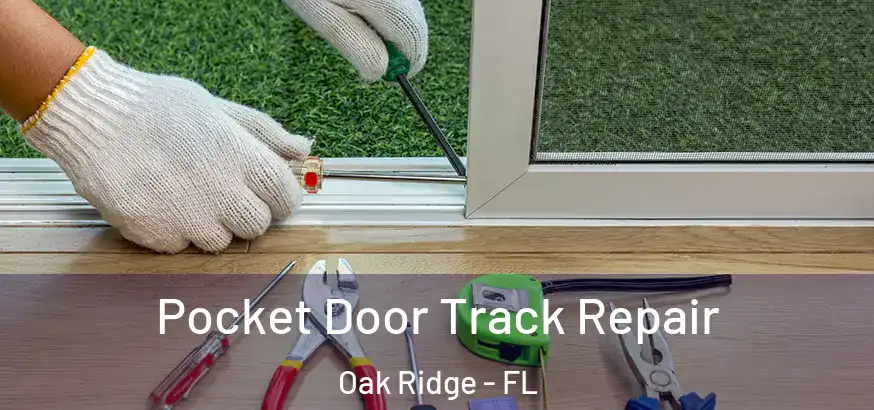  Pocket Door Track Repair Oak Ridge - FL