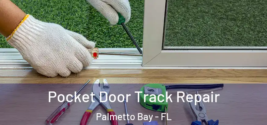  Pocket Door Track Repair Palmetto Bay - FL