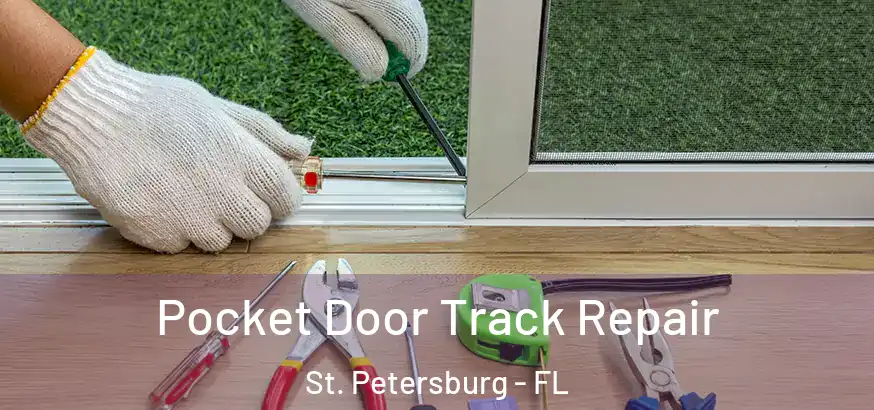  Pocket Door Track Repair St. Petersburg - FL