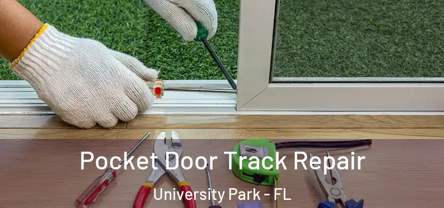 Pocket Door Track Repair University Park - FL