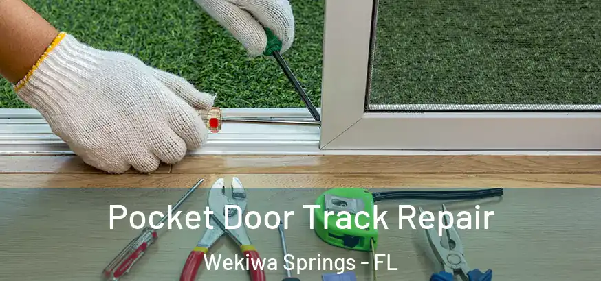  Pocket Door Track Repair Wekiwa Springs - FL