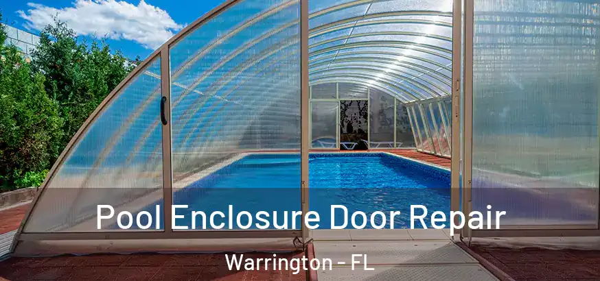  Pool Enclosure Door Repair Warrington - FL