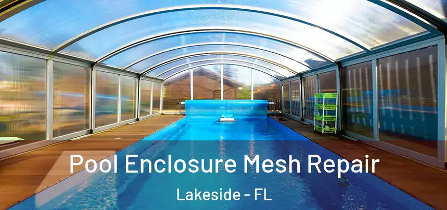  Pool Enclosure Mesh Repair Lakeside - FL