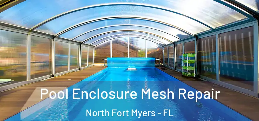  Pool Enclosure Mesh Repair North Fort Myers - FL