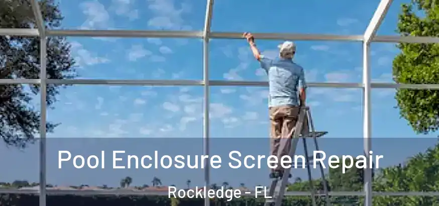  Pool Enclosure Screen Repair Rockledge - FL