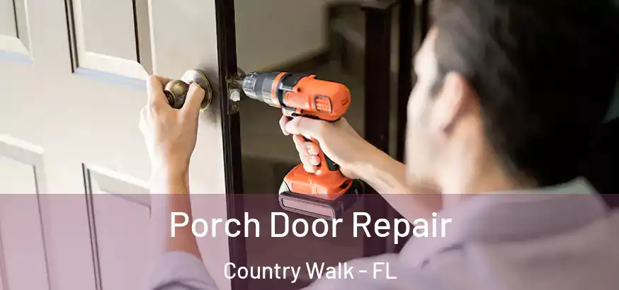 Porch Door Repair Country Walk - FL
