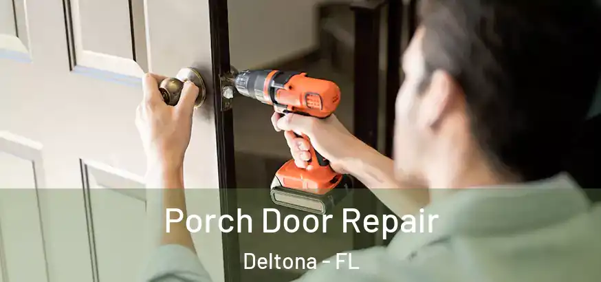  Porch Door Repair Deltona - FL