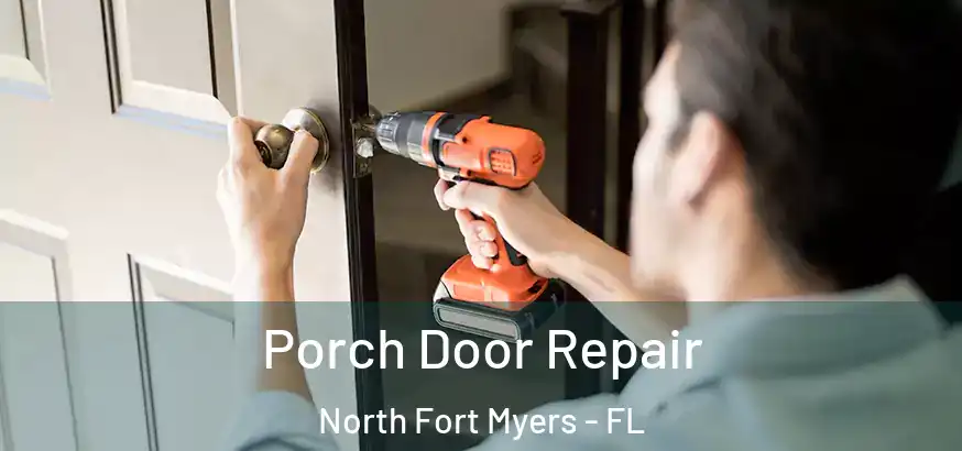  Porch Door Repair North Fort Myers - FL