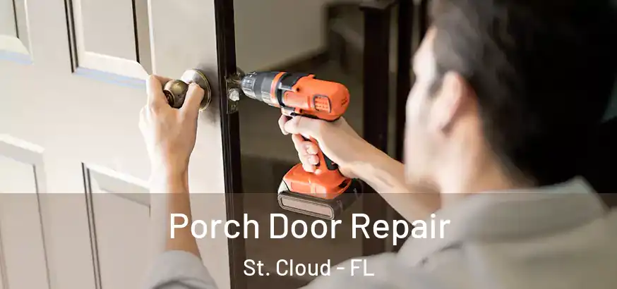  Porch Door Repair St. Cloud - FL