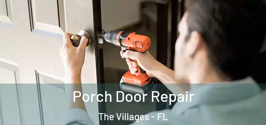  Porch Door Repair The Villages - FL
