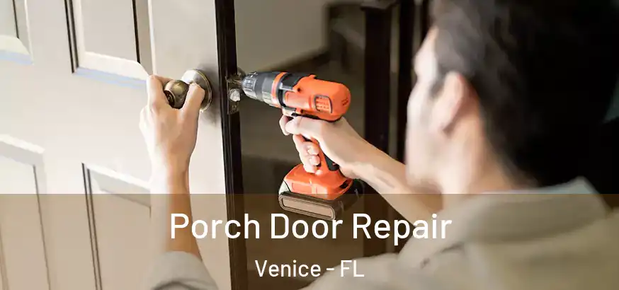  Porch Door Repair Venice - FL