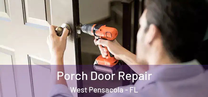  Porch Door Repair West Pensacola - FL