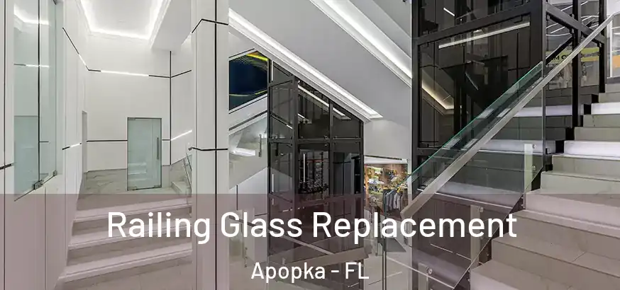 Railing Glass Replacement Apopka - FL