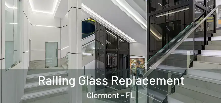 Railing Glass Replacement Clermont - FL
