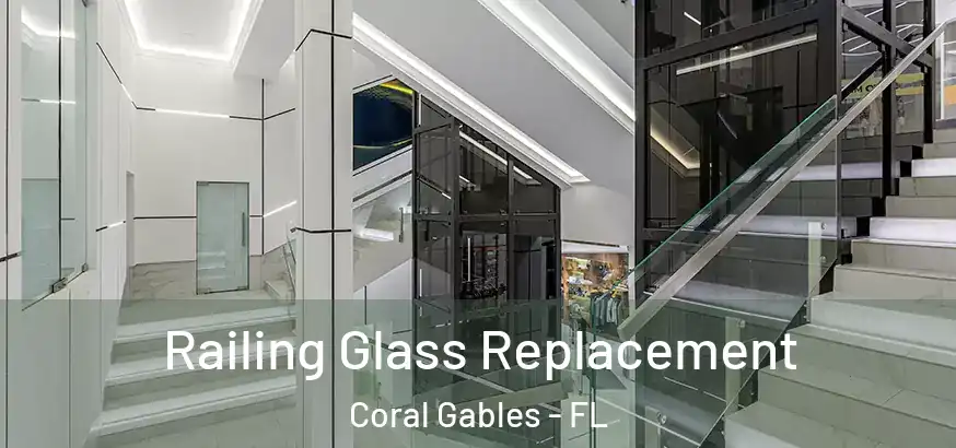  Railing Glass Replacement Coral Gables - FL