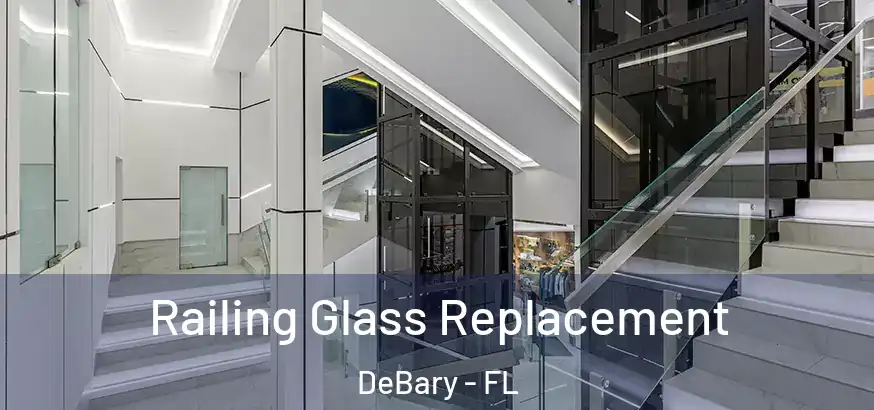 Railing Glass Replacement DeBary - FL