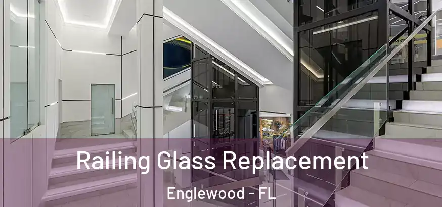  Railing Glass Replacement Englewood - FL