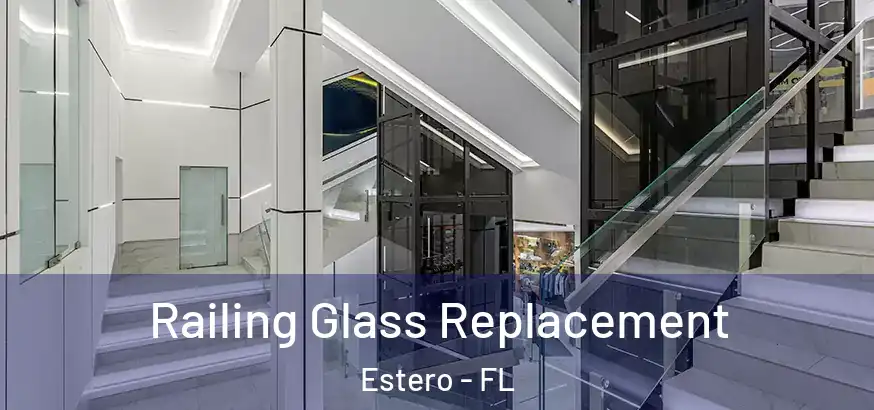  Railing Glass Replacement Estero - FL