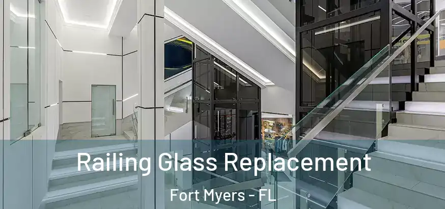  Railing Glass Replacement Fort Myers - FL
