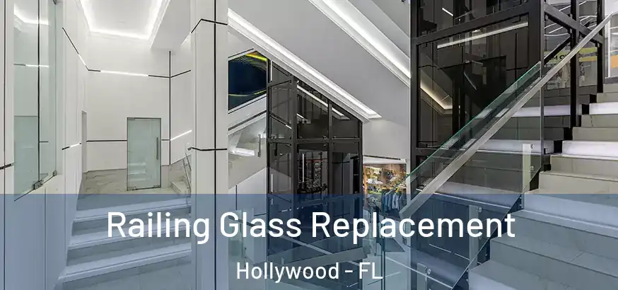  Railing Glass Replacement Hollywood - FL