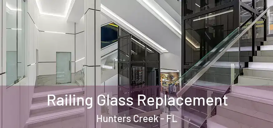  Railing Glass Replacement Hunters Creek - FL