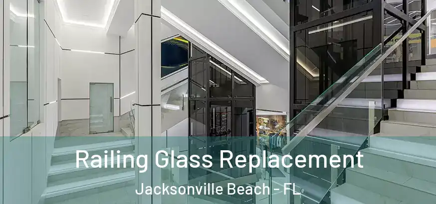  Railing Glass Replacement Jacksonville Beach - FL