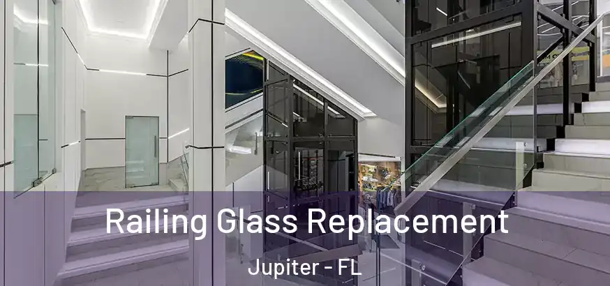 Railing Glass Replacement Jupiter - FL